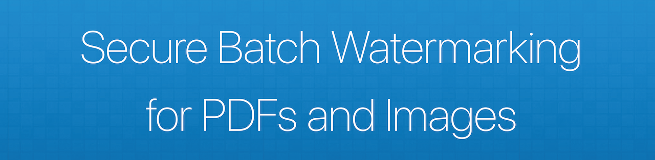 Text Reading: Secure Batch Watermarking for PDFs and Images.