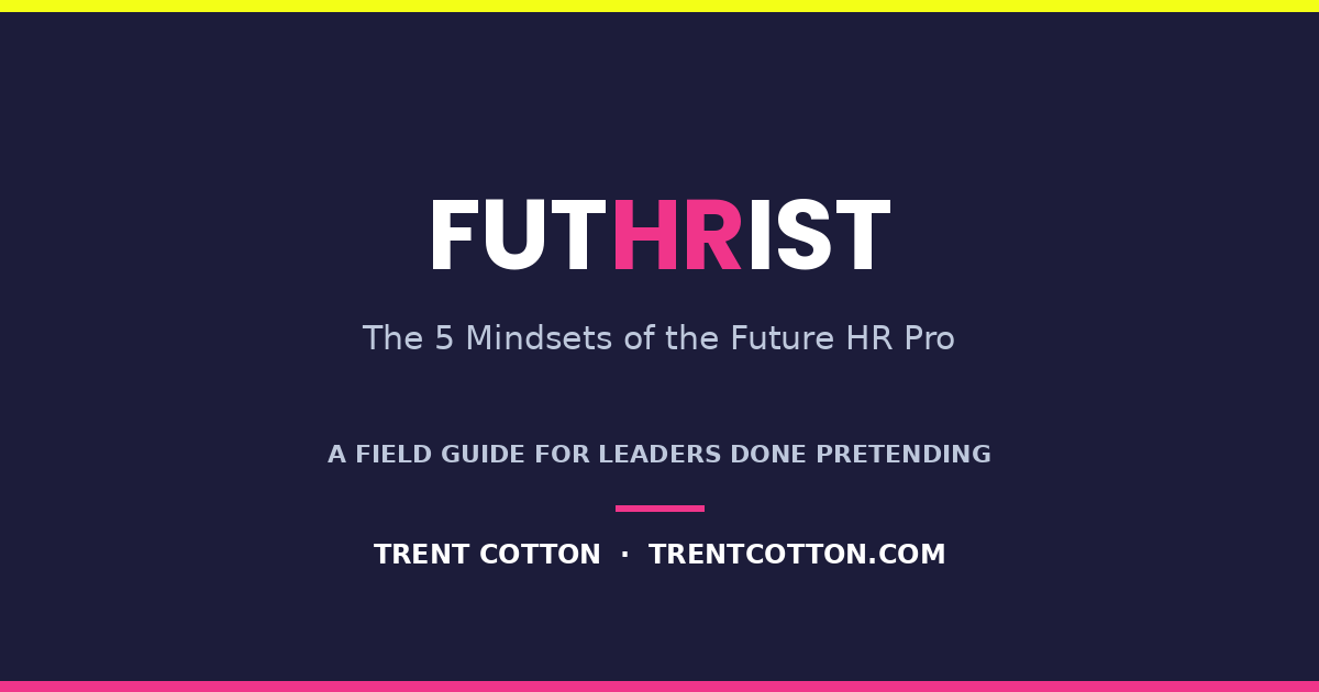 The FutHRist: 5 Mindsets of the Future HR Pro Post image