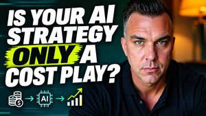 Is Your AI Strategy Only a Cost Play? The Five Mindsets Test Post feature image