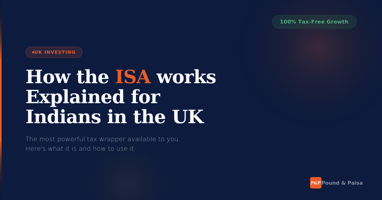 How the ISA Works - Explained for Indians in the UK