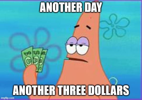 Another day, another dollar