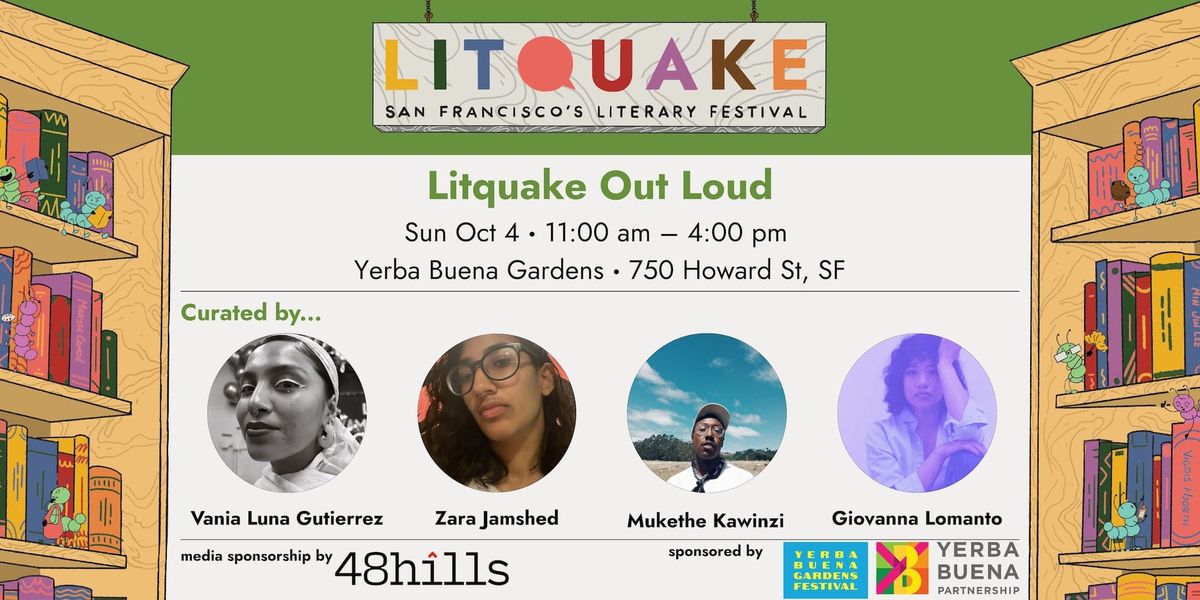 Join us at Litquake’s free Out Loud book fair this Sunday at Yerba Buena Gardens!