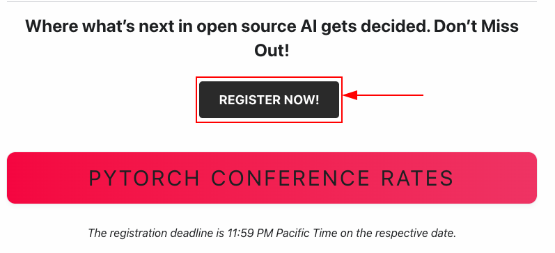 Registrator need to click the register now button to book the PyTorch Conference ticket