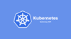 Kubernetes Gateway API Tutorial for Beginner's