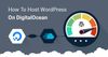 How to Migrate WordPress Site to Digital Ocean Cloud Server