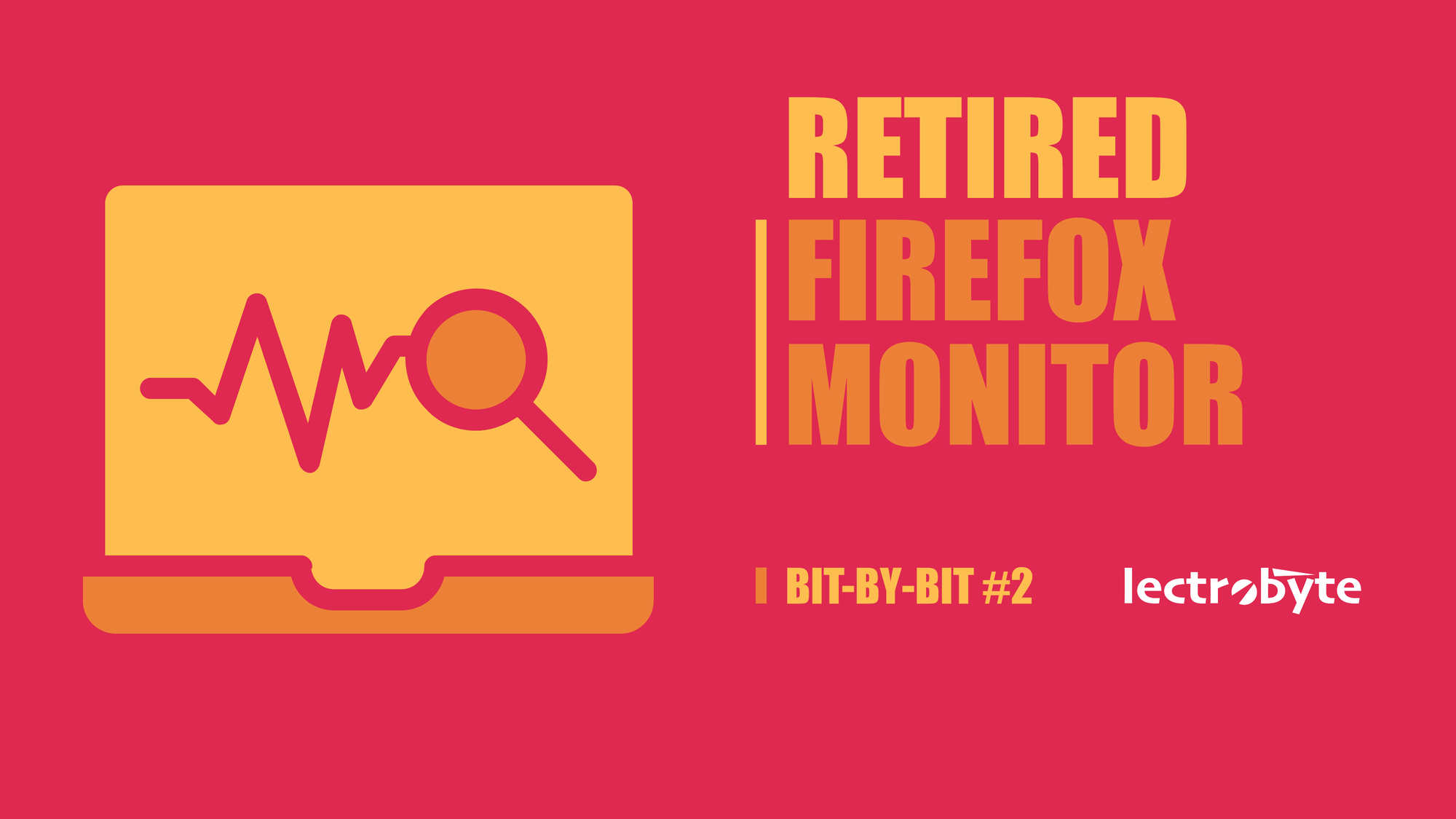 Bit-By-Bit #2 Firefox Monitor artwork. Icon by remmachenasreddine @ The Noun Project.