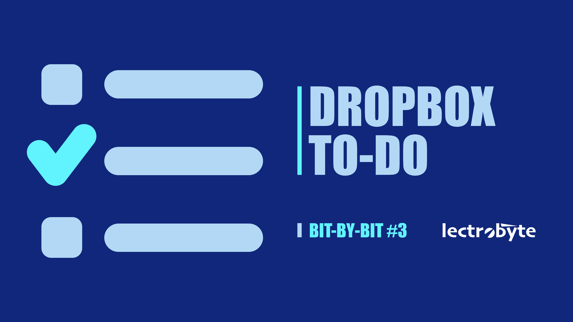 Bit-By-Bit #3 Dropbox To-do artwork. Icon by Adrien Coquet @ The Noun Project.