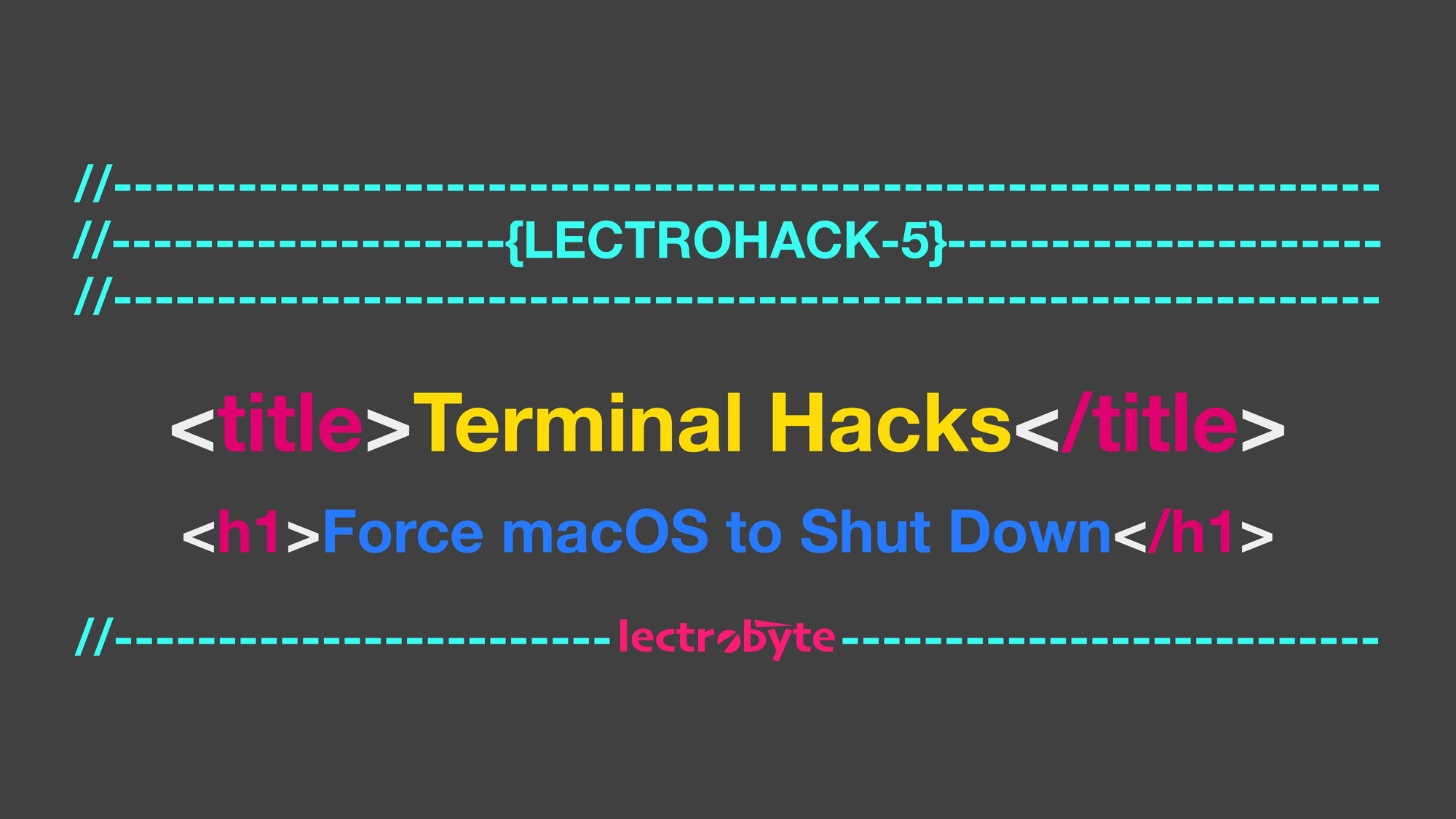 LECTROHACK #5 Terminal Hacks: Force macOS to Shut Down artwork.