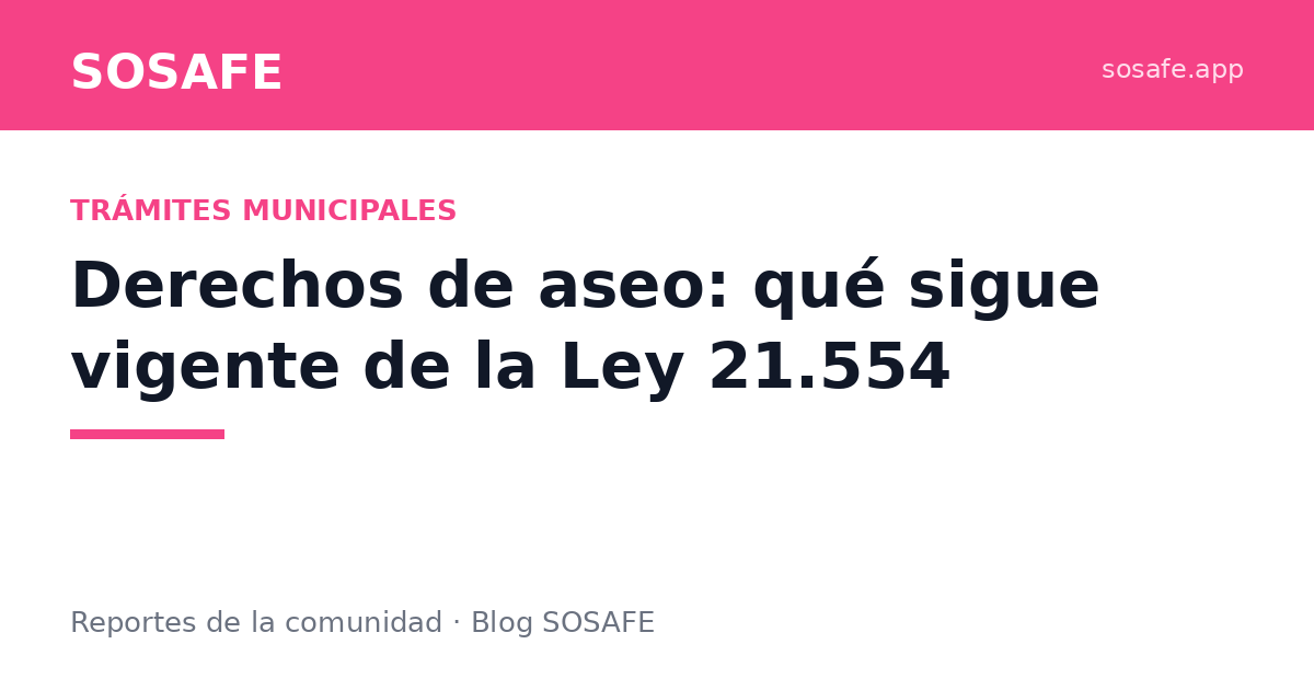 Ley 21.554 y aseo: qué sigue vigente de la condonación