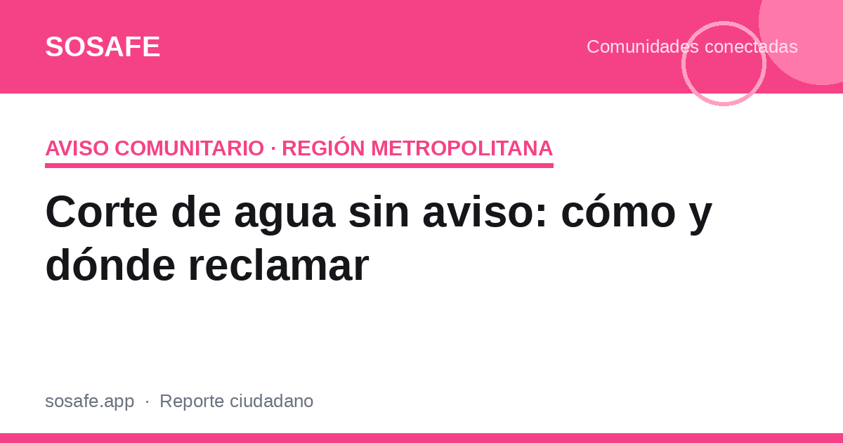 Corte de agua sin aviso: cómo reclamar a la SISS
