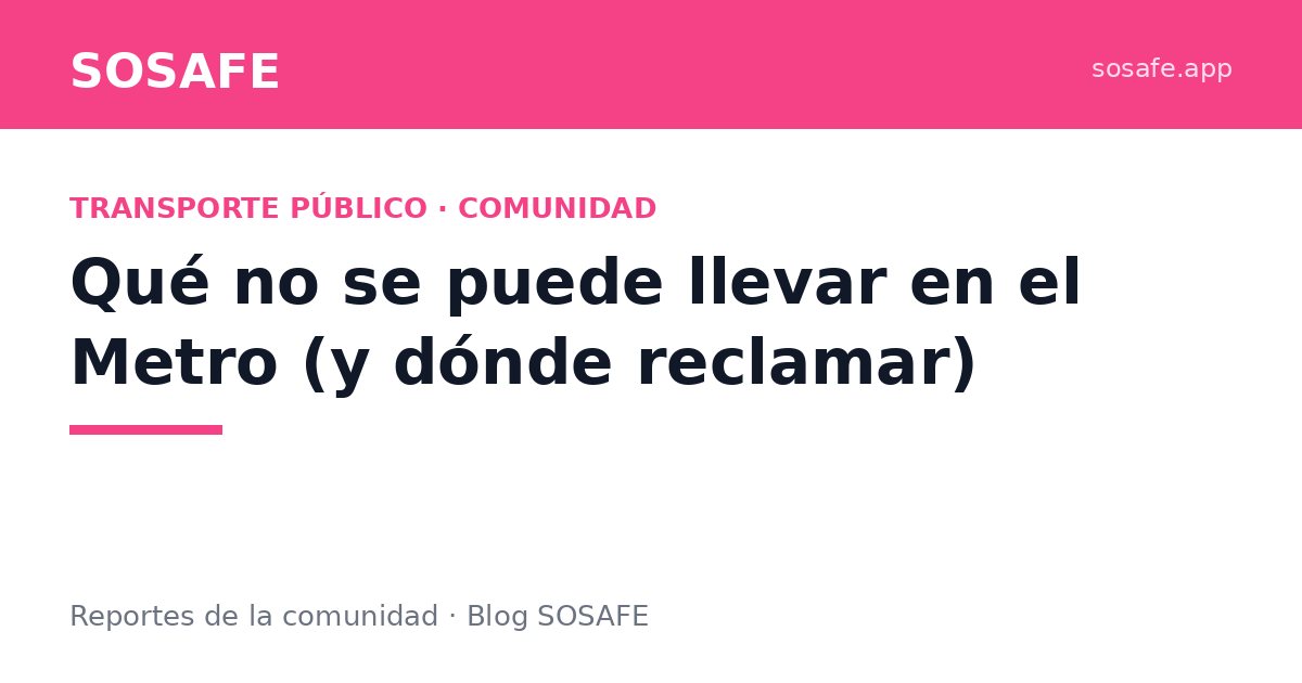 Qué no se puede llevar en el Metro y cómo reclamar