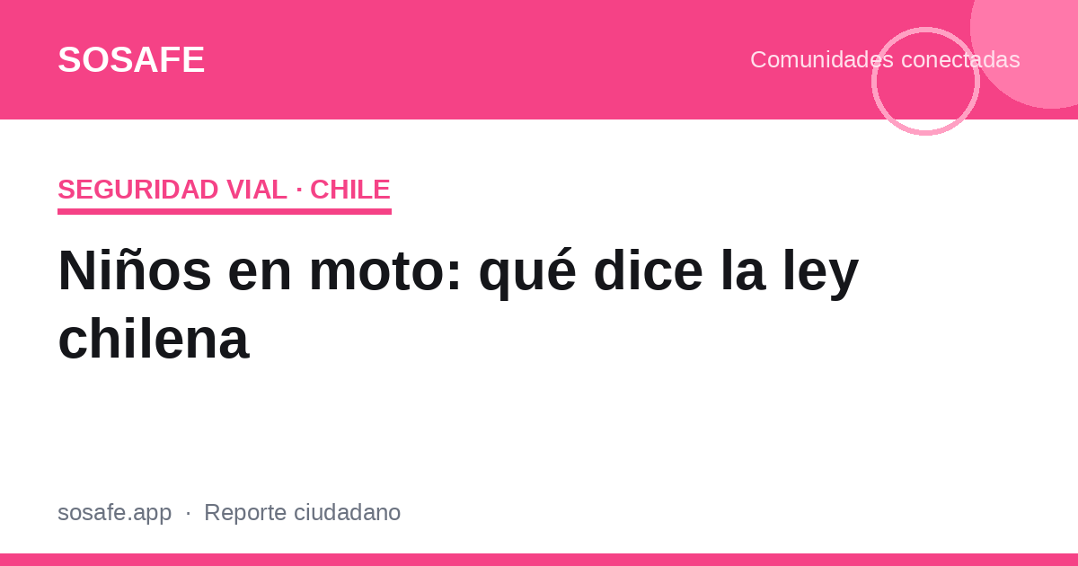 Niños en moto: qué dice la ley chilena y qué hacer