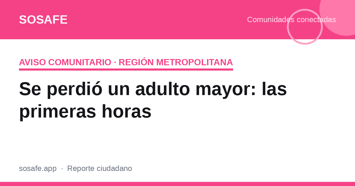 Se perdió un adulto mayor: las primeras horas son clave