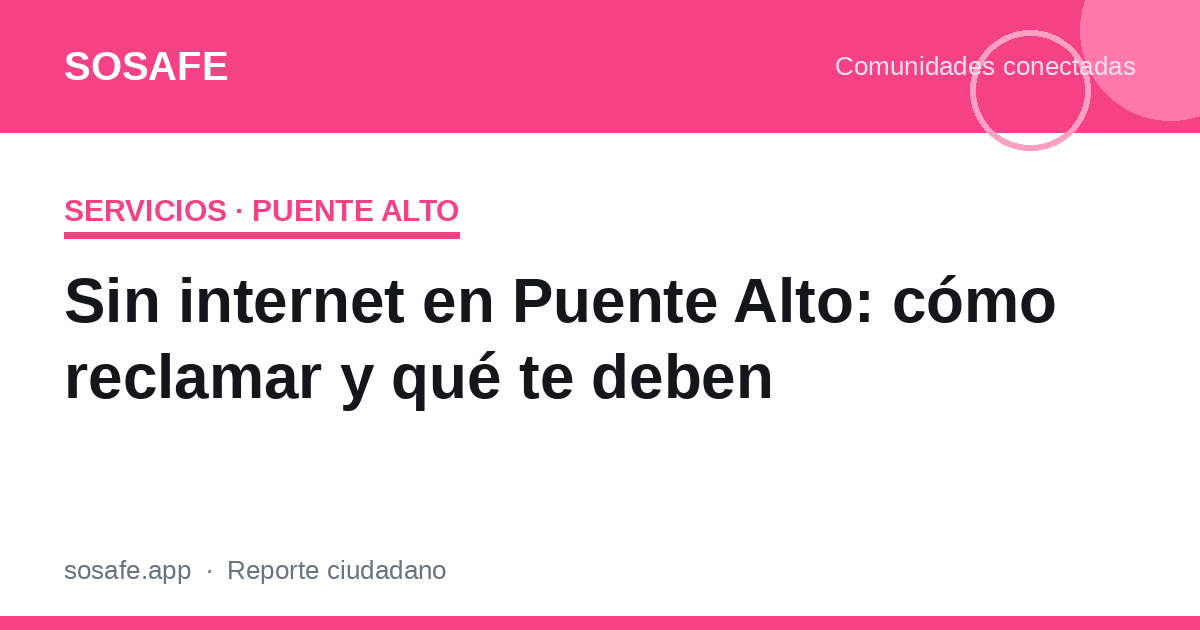 Sin internet en Puente Alto: cómo reclamar y qué te deben