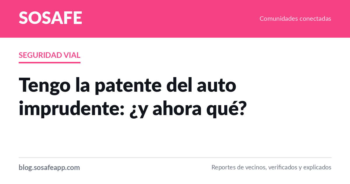Denunciar a un conductor imprudente: la patente