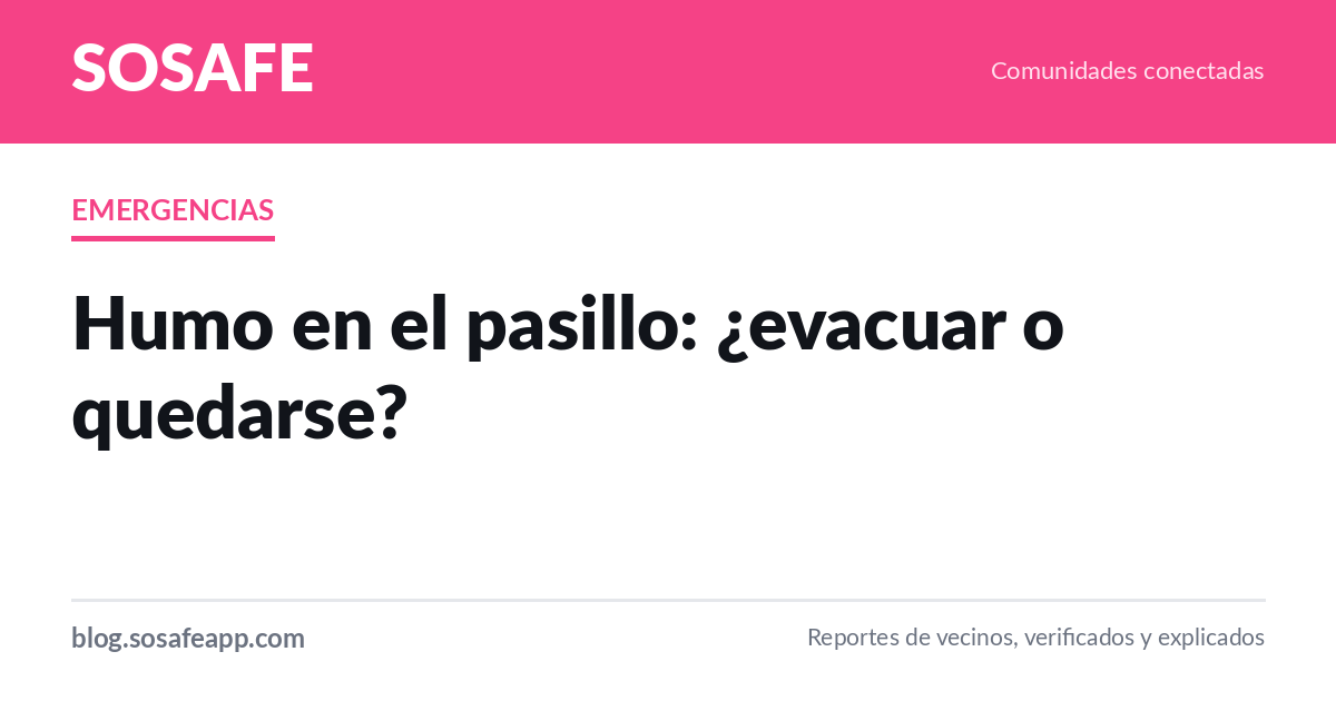 Humo en el edificio: evacuar o quedarse en tu piso