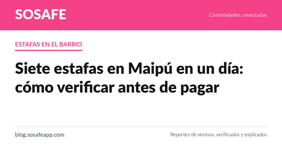 Siete estafas en Maipú: cómo verificar antes de pagar
