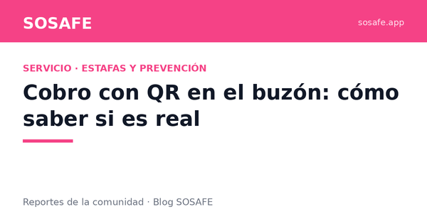 Cobro con QR en el buzón: cómo saber si es real