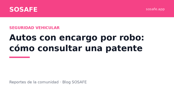 Auto con encargo por robo: cómo consultar y qué hacer