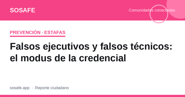 Falso ejecutivo o falso técnico: cómo verificar en 2 minutos