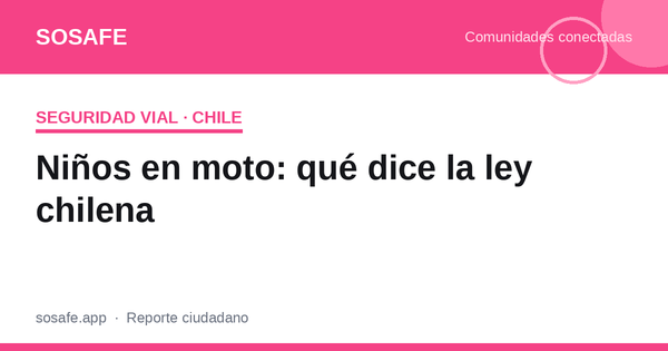 Niños en moto: qué dice la ley chilena y qué hacer