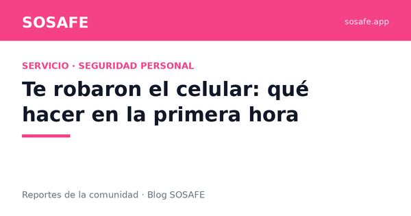 Te robaron el celular: qué hacer en la primera hora