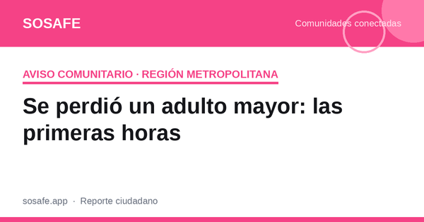 Se perdió un adulto mayor: las primeras horas son clave