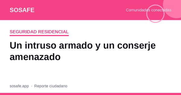 Intruso en un edificio: qué protocolo debe tener el conserje