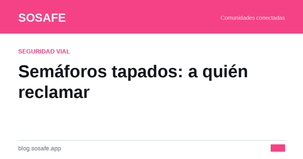 Semáforos tapados y cruces sin señal: a quién reclamar