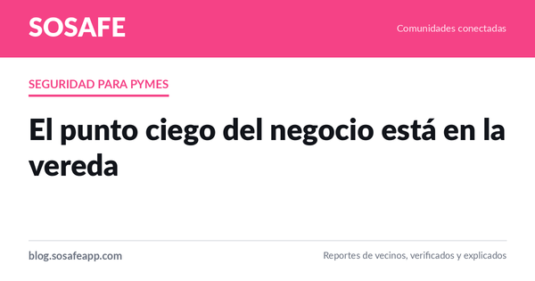 El punto ciego de las pymes: la vereda y la carga
