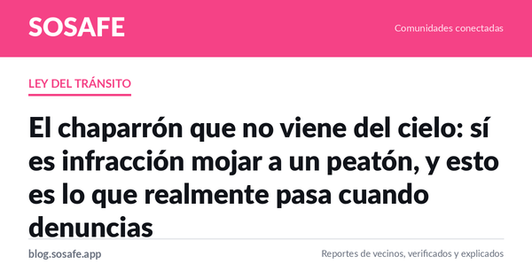 ¿Es infracción mojar a un peatón? Lo que dice la ley