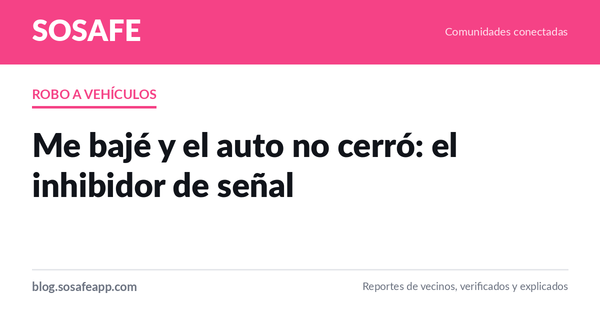 Me bajé y el auto no cerró: el inhibidor de señal