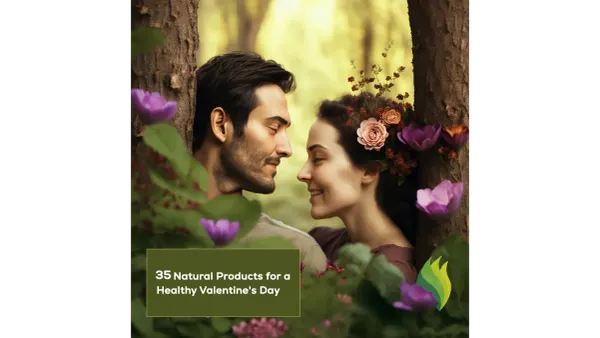 Top 35 Natural Products for a Healthy Valentine's Day