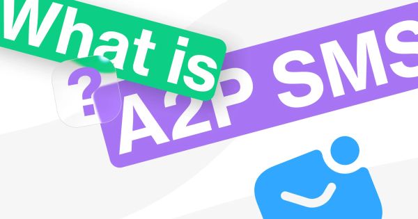 What Is A2P SMS and Why It Still Matters for Enterprises in 2026