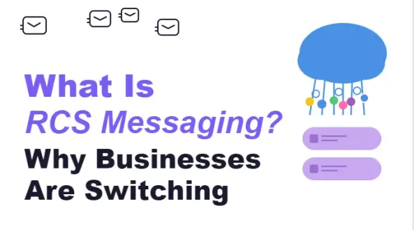 What Is RCS Messaging? Why Businesses Are Switching from SMS