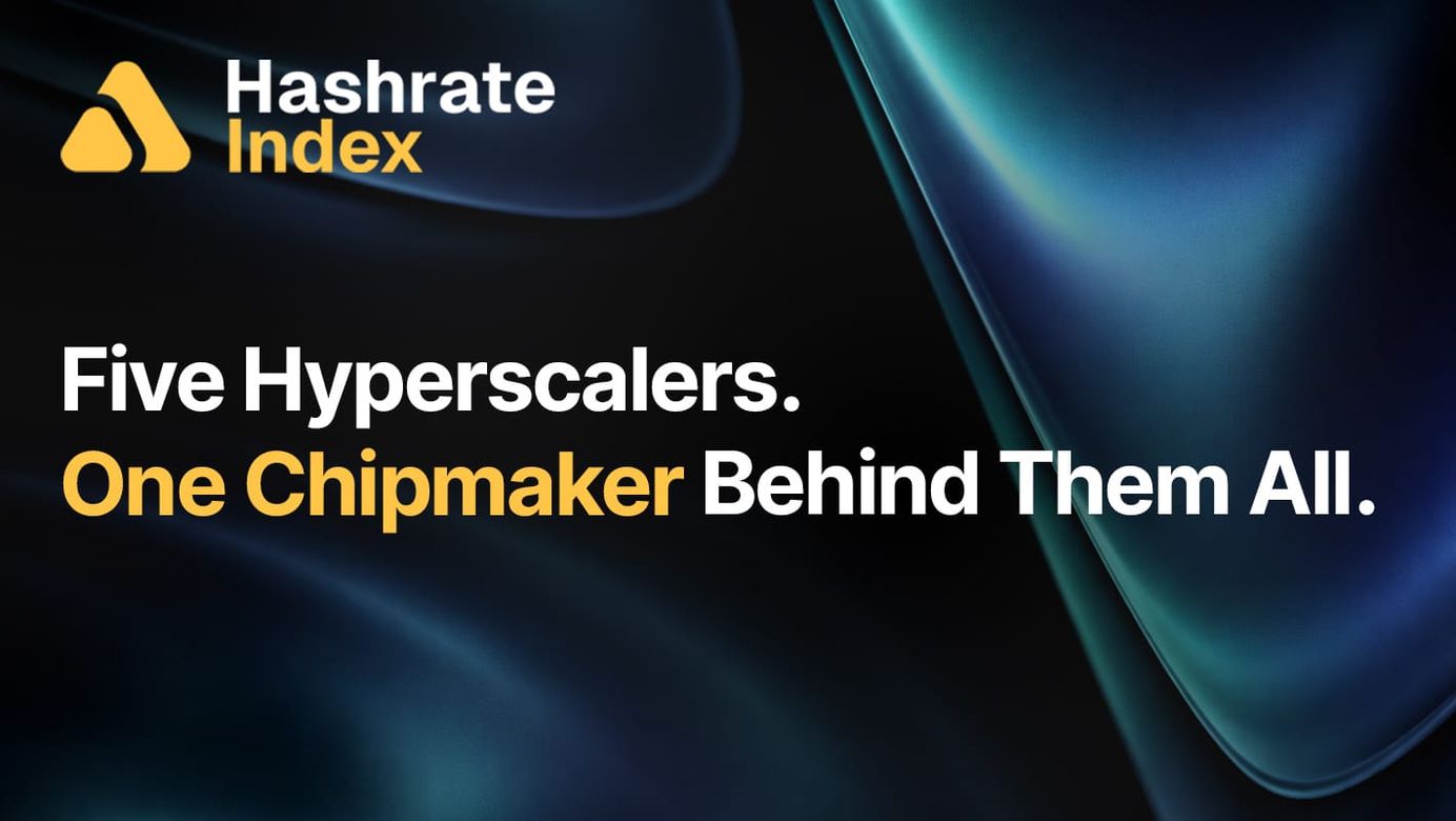Dark background with a blue-green gradient swirl. Hashrate Index logo in top left. Text in middle: Five Hyperscalers. One Chipmaker Behind Them All.