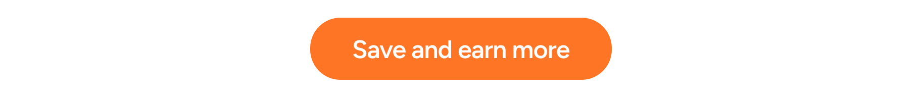 Save and earn more