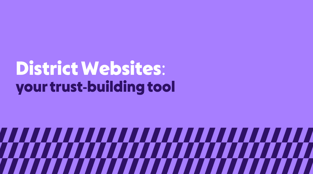 Your district tells a story every day. Is your website telling it?