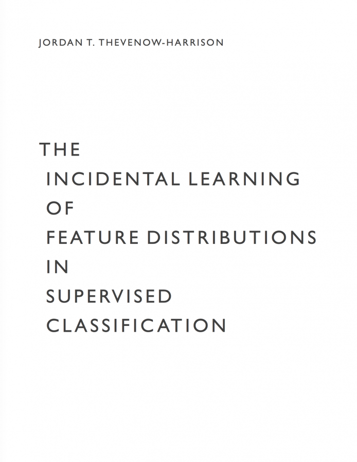 Title of my dissertation: "The Incidential Learning of Feature Distributions in Supervised Classification