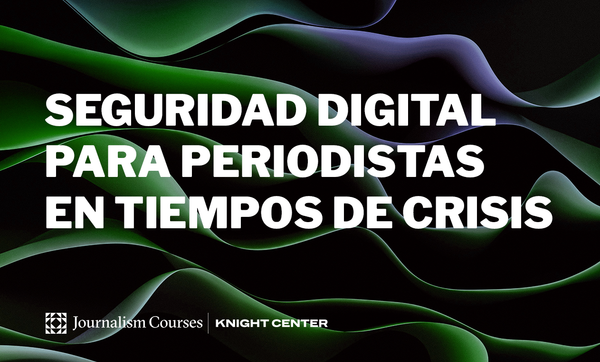 Seguridad Digital para periodistas en Tiempos de Crisis