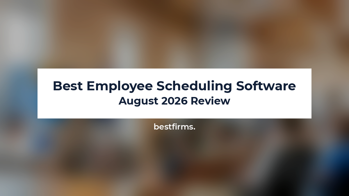 Best Employee Scheduling Software: August 2026 Review