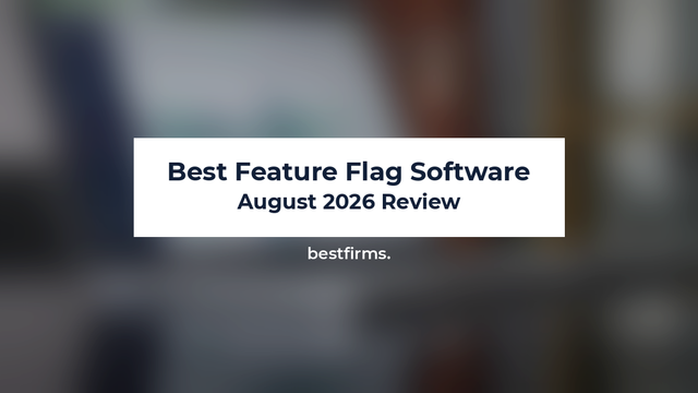 Best Feature Flag Software: August 2026 Review