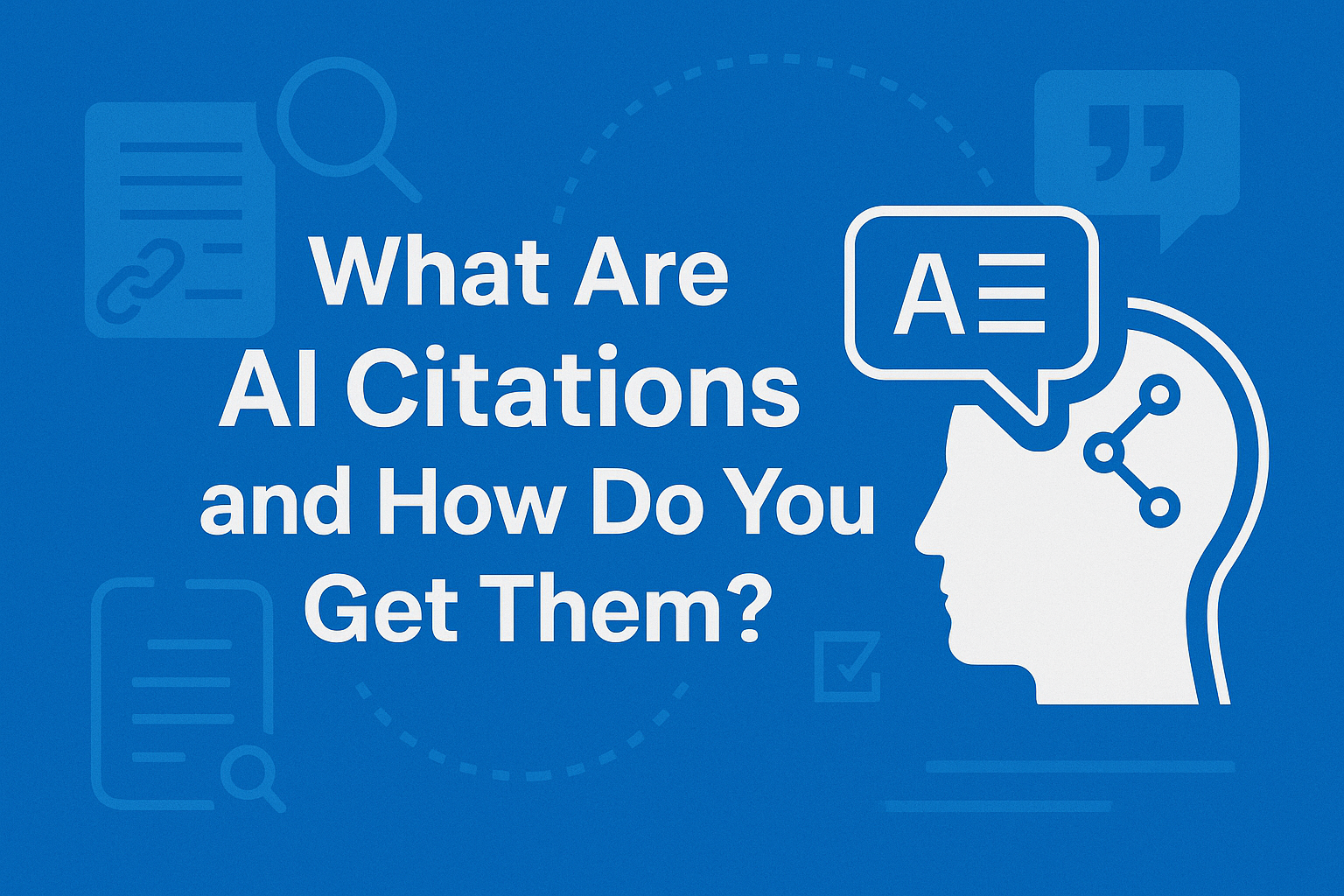 What Are AI Citations and How Do You Get Them?