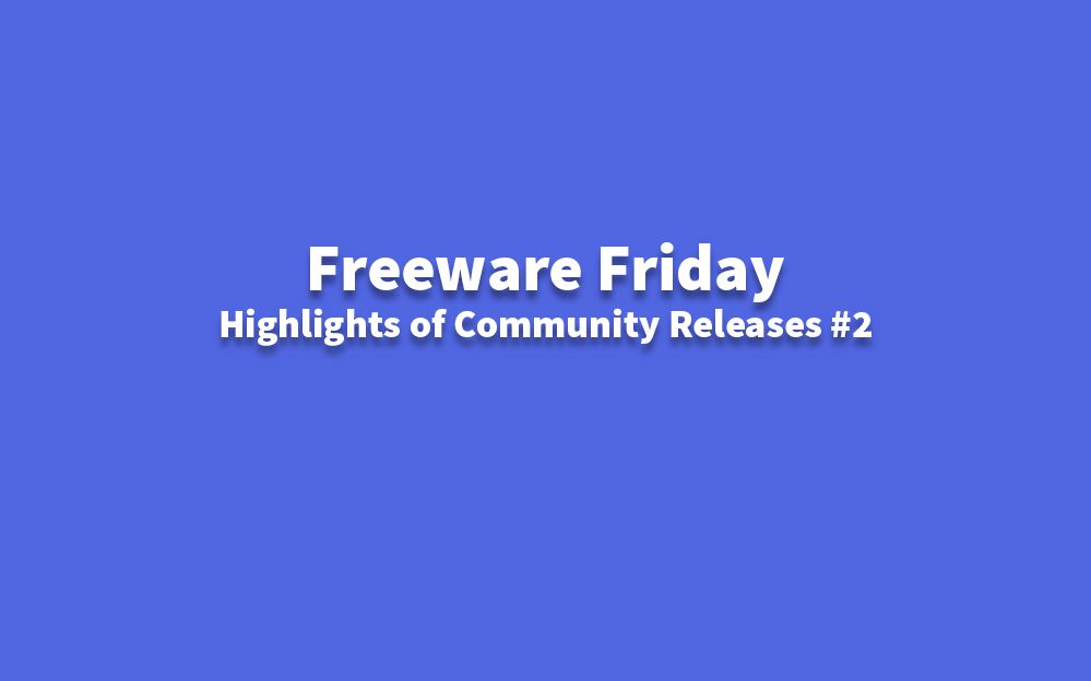 Freeware Friday - Highlights der Gemeinschaftsveröffentlichungen #2
