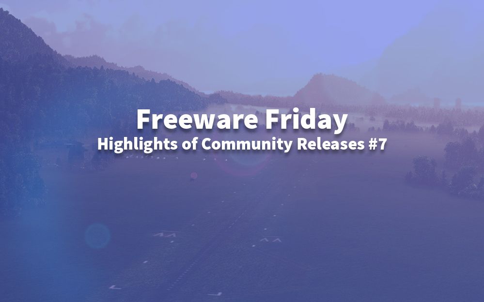 Freeware Friday - Highlights of Community Releases #7