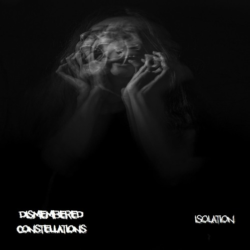 Song Review | "Isolation" - Dismembered Constellations post image