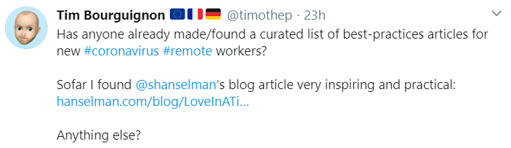 Has anyone already made/found a curated list of best-practices articles for new #coronavirus #remote workers? Sofar I found @shanselman ‘s blog article very inspiring and practical. Anything else?