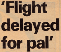 Flight delayed for pal