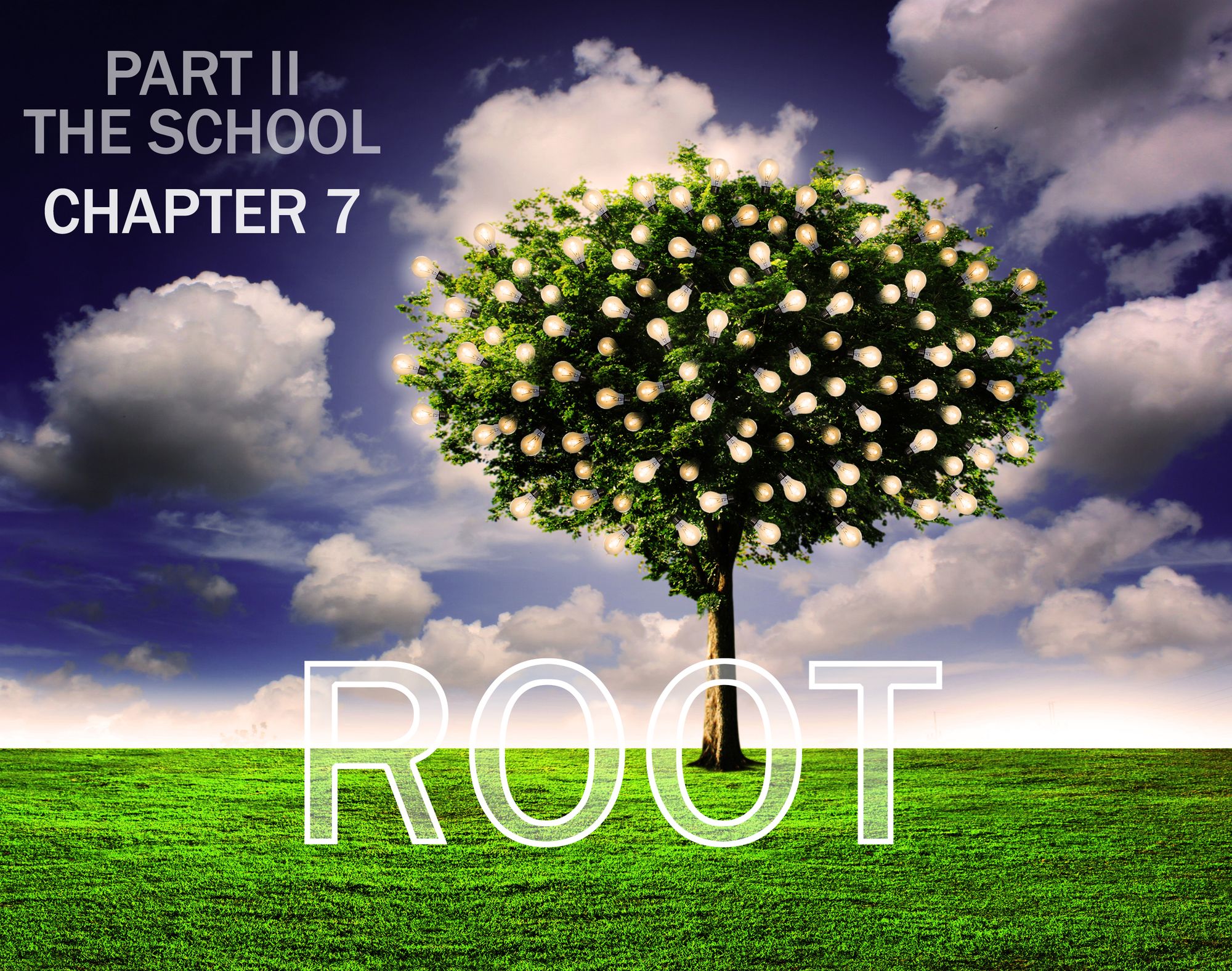 Root: Part II, Chapter 7