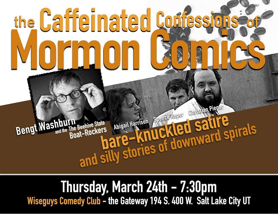 Caffeinated Confessions of Mormon Comics: Thursday, March 24, Wiseguys, Salt Lake City
